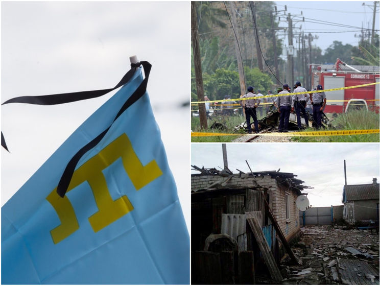 Украина отметила годовщину депортации крымских татар, на Донбассе очередная эскалация, на Кубе разбился самолет. Главное за день
